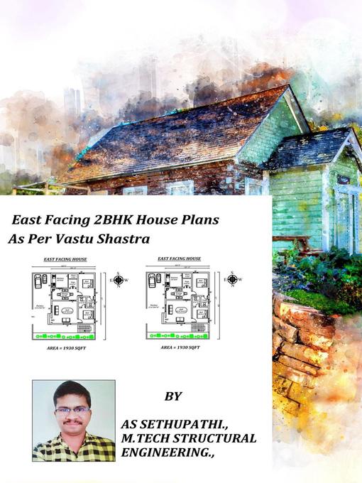 Upplýsingar um East Facing 2 BHK House Plans As Per Vastu Shastra eftir A S SETHU PATHI - Biðlisti